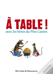 Capa do artigo A Table ! Avec Les Heros Du Pere Castor