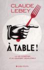 À Table ! La Vie Intrépide D'Un Gourmet Redoutable - Preview