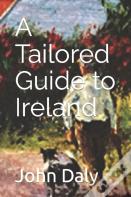 A Tailored Guide To Ireland