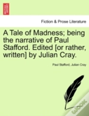 Capa do artigo A Tale Of Madness; Being The Narrative O