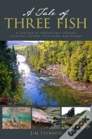 A Tale Of Three Fish