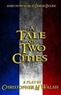 A Tale Of Two Cities: A Play - Preview