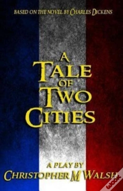 Capa do artigo A Tale Of Two Cities: A Play