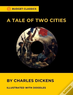 Capa do artigo A Tale Of Two Cities By Charles Dickens (Budget Classics - Illustrated With Doodles)