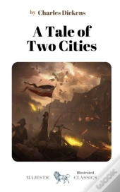 A Tale Of Two Cities By Charles Dickens (Illustrated)