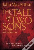 A Tale Of Two Sons Bible Study Guide