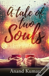 A Tale Of Two Souls