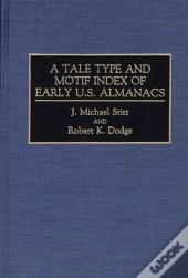 A Tale Type And Motif Index Of Early U.S. Almanacs