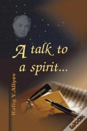 A Talk To A Spirit...