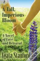 A Tall, Imperious Bloom