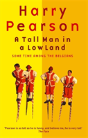 A Tall Man In A Low Land - Preview