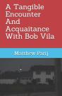 A Tangible Encounter And Acquaitance With Bob Vila - Preview