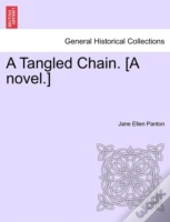 A Tangled Chain. (A Novel.)