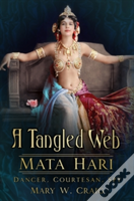 A Tangled Web: Mata Hari