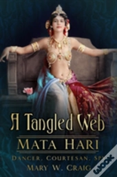 A Tangled Web: Mata Hari