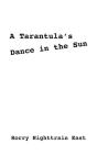 A Tarantula'S Dance In The Sun - Preview