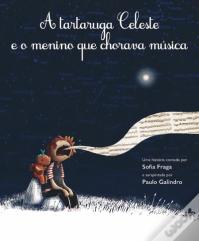 A Tartaruga Celeste e o Menino que Chorava Música