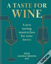 A Taste For Wine