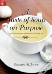 A Taste Of Soup On Purpose