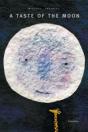 A Taste Of The Moon   - Preview