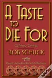 A Taste To Die For