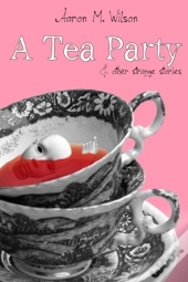A Tea Party & Other Strange Stories