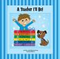 A Teacher I'Ll Be! - Preview