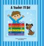 A Teacher I'Ll Be! - Preview