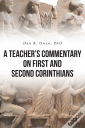A Teacher'S Commentary On First And Second Corinthians