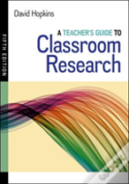 A Teacher'S Guide To Classroom Research