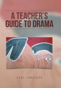 A Teacher'S Guide To Drama - Preview