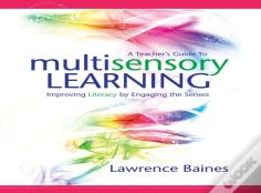 A Teacher'S Guide To Multisensory Learning