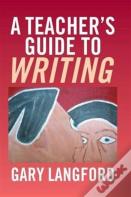 A Teacher'S Guide To Writing