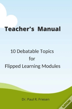 Capa do artigo A Teacher'S Manual - 10 Debatable Topic For Flipped Learning Classes