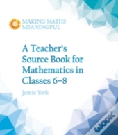 A Teacher'S Source Book For Mathematics In Classes 6 To 8