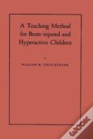 A Teaching Method For Brain-Injured And Hyperactive Children