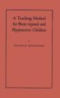 A Teaching Method For Brain-Injured And Hyperactive Children - Preview