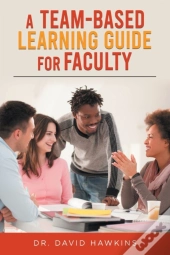 A Team-Based Learning Guide For Faculty