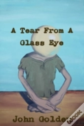 A Tear From A Glass Eye