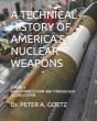 A Technical History Of America'S Nuclear Weapons - Preview