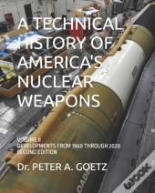 A Technical History Of America'S Nuclear Weapons