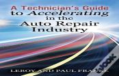 A Technician'S Guide To Accelerating In The Auto Repair Industry