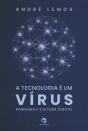 A Tecnologia É Um Vírus - Preview