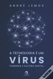 Capa do artigo A Tecnologia É Um Vírus