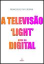 A Televisão Light Rumo ao Digital - Preview