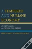 A Tempered And Humane Economy