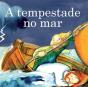 A Tempestade no Mar - Preview
