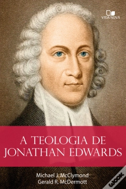 Capa do artigo A Teologia De Jonathan Edwards