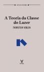 A Teoria da Classe do Lazer - Preview