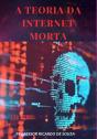 A Teoria Da Internet Morta - Preview